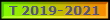 T 2019-2021